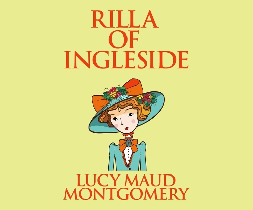 Rilla of Ingleside: (8 Anne of Green Gables)