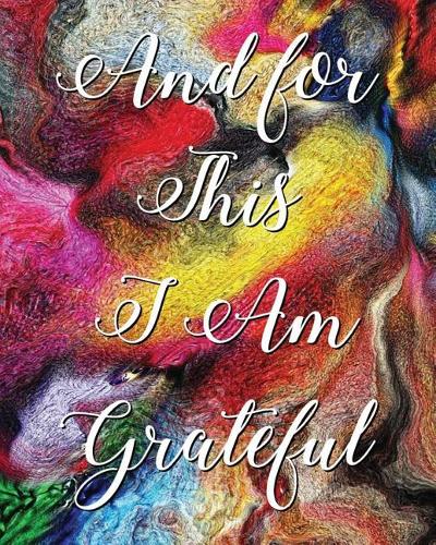And for This I Am Grateful