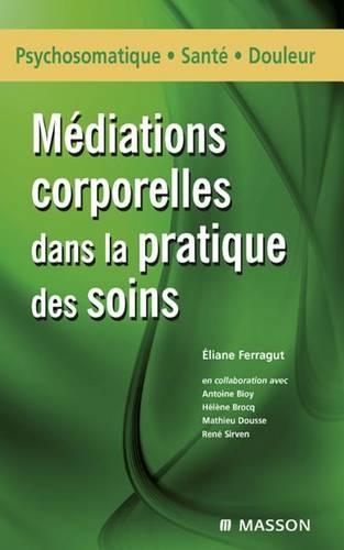Médiations Corporelles Dans La Pratique Des Soins