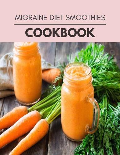 Migraine Diet Smoothies Cookbook