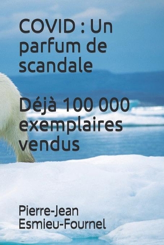 COVID - Un parfum de scandale: Déjà 100 000 exemplaires vendus aux Etats-Unis