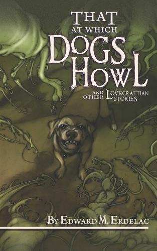 That at Which Hounds Howl