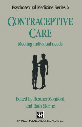 Contraceptive Care: Meeting individual needs(Psychosexual Medicine Series)