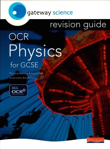 Gateway Science: OCR GCSE Physics Revision Guide: (OCR Gateway Science)