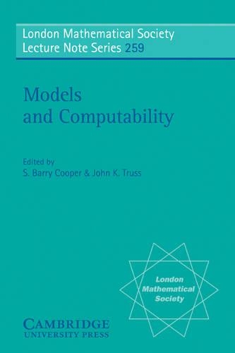 Models and Computability: (Series Number 259 London Mathematical Society Lecture Note Series)
