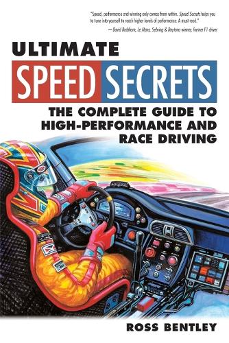 Ultimate Speed Secrets: The Complete Guide to High-Performance and Race Driving(Speed Secrets)