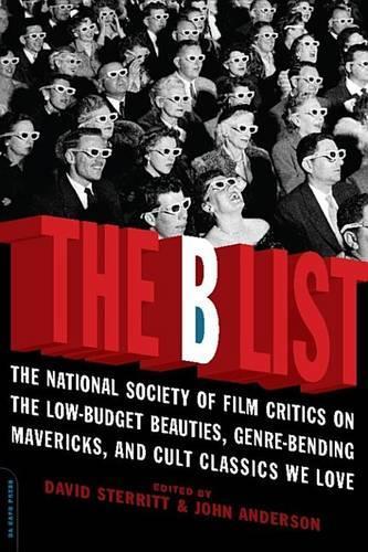 The B List: The National Society of Film Critics on the Low-Budget Beauties, Genre-Bending Mavericks, and Cult