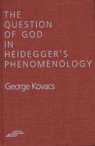 The Question of God in Heidegger's Phenomenology