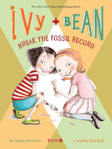 Ivy and Bean Break the Fossil Record: (Ivy & Bean)