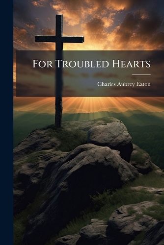 For Troubled Hearts
