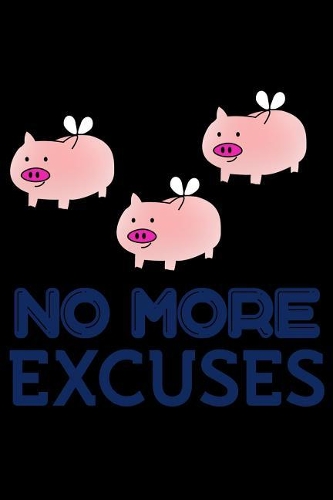 No More Excuses