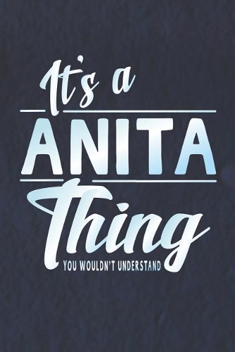 It's a Anita Thing You Wouldn't Understand