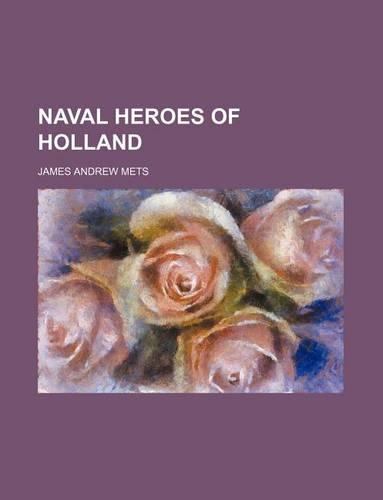 Naval Heroes of Holland