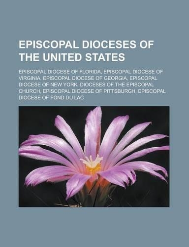 Episcopal Dioceses of the United States: Episcopal Diocese of Florida, Episcopal Diocese of Virginia, Episcopal Diocese of Georgia, Episcopal Diocese of New York, Dioceses of the Episcopal (English)