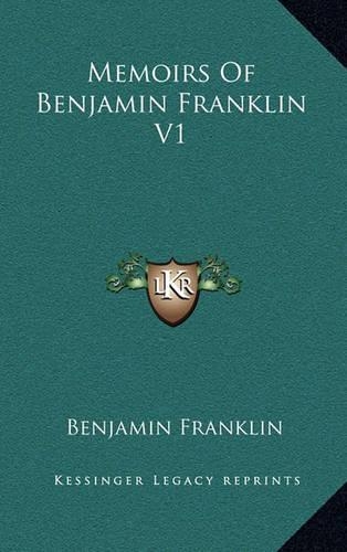 Memoirs of Benjamin Franklin V1