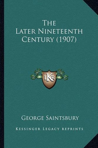 The Later Nineteenth Century (1907)