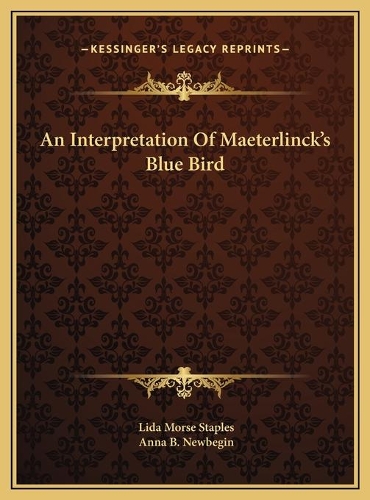 An Interpretation Of Maeterlinck's Blue Bird