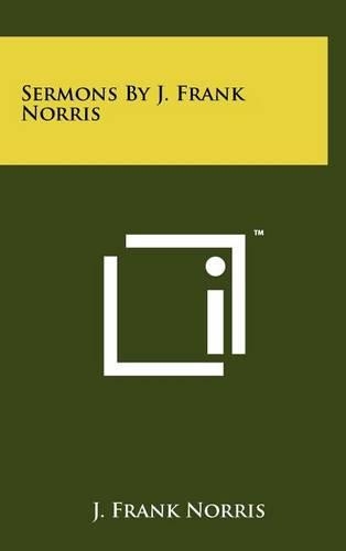 Sermons By J. Frank Norris