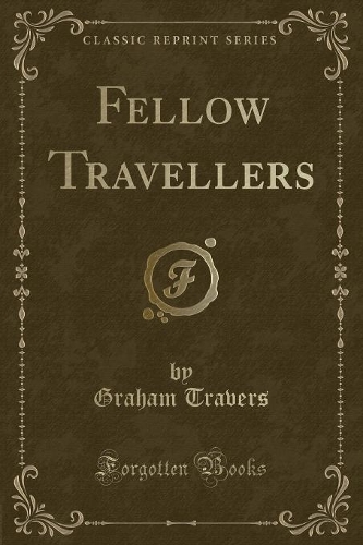 Fellow Travellers (Classic Reprint)