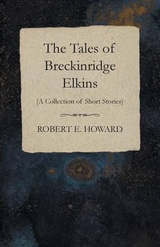 The Tales of Breckinridge Elkins (A Collection of Short Stories): (English)