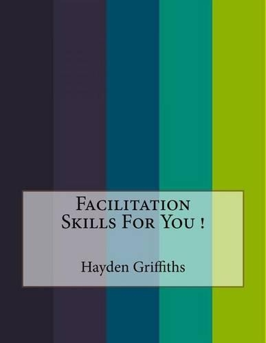 Facilitation Skills For You !