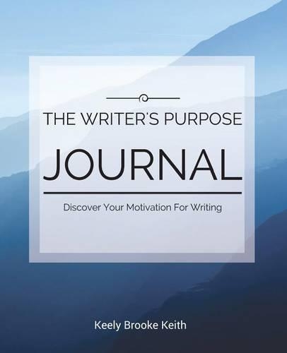 The Writer's Purpose Journal
