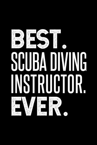 Best. Scuba Diving Instructor. Ever.