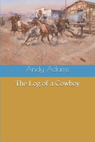 The Log of a Cowboy
