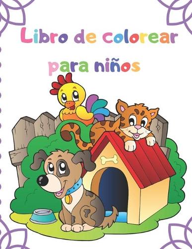 Libro de colorear para niños: Libro de colorear para niños, niñas, niños pequeños, preescolares, niños de 3 a 6 años