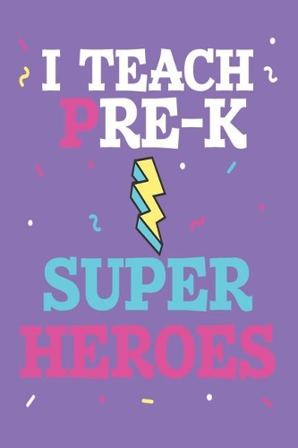 I Teach Pre-K Super Heroes