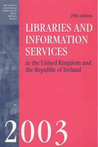 Libraries and Information Services in the United Kingdom and the Republic of Ireland