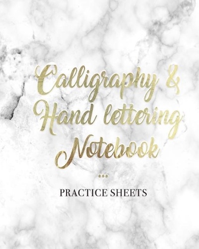 Calligraphy & Hand Lettering Notebook Practice Sheets: 120 Dash Lined Pages for Calligraphy & Hand Lettering Designs(1 Hand Lettering for Fun)