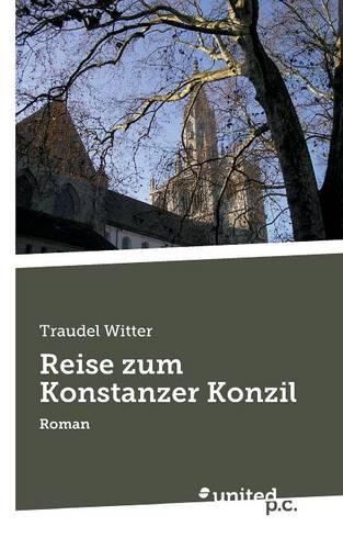 Reise Zum Konstanzer Konzil: (German)