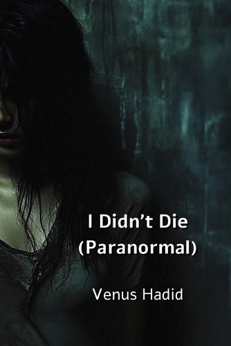 I Didn't Die (Paranormal)