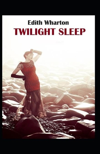 Twilight Sleep-Classic Edition(Annotated)