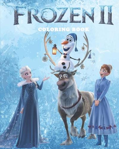 Frozen II Coloring Book: Jumbo Coloring Book for Kids and adults frozen 2, Frozen Supreme Coloring Book Based on 2020 Frozen 2 Movie, Disney Frozen 2, A Coloring Book for Gi