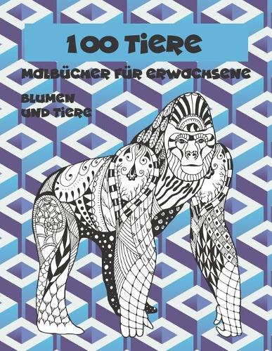 Malbücher für Erwachsene - Blumen und Tiere - 100 Tiere