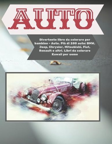 Divertente libro da colorare per bambino - Auto. Più di 200 auto