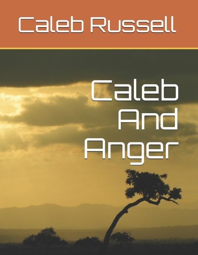 Caleb And Anger