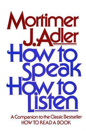 How to Speak, How to Listen