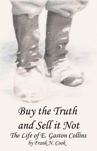 Buy the Truth and Sell it Not