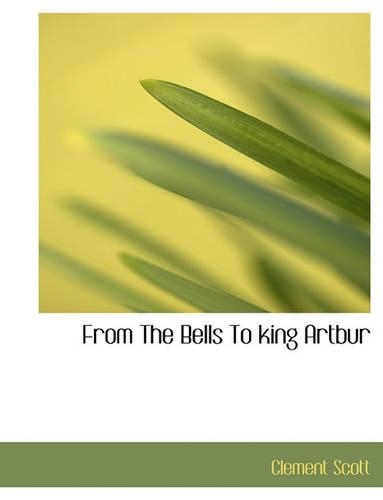 From the Bells to King Artbur: (English)