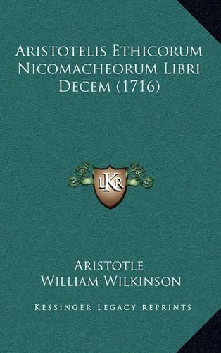 Aristotelis Ethicorum Nicomacheorum Libri Decem (1716)