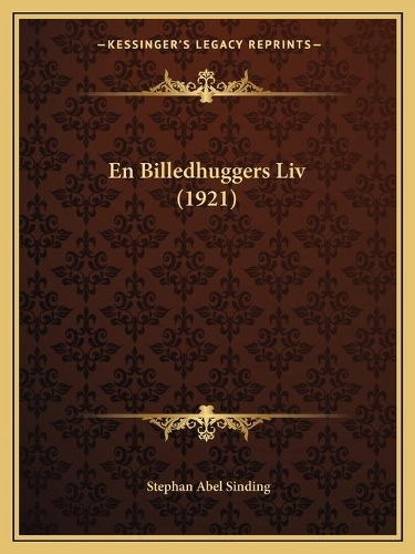 En Billedhuggers Liv (1921): (Multiple Languages)