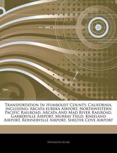 Articles on Transportation in Humboldt County, California, Including