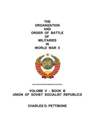 The Organization and Order of Battle of Militaries in World War II