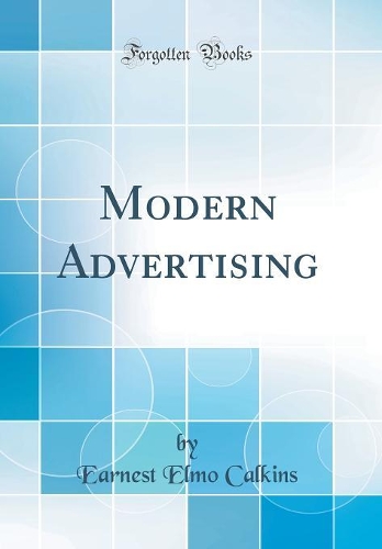 Modern Advertising (Classic Reprint)