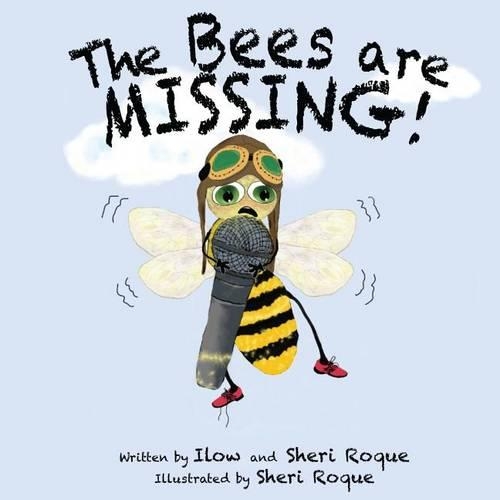 The Bees Are Missing!: (English)