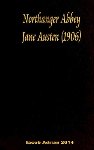 Northanger Abbey Jane Austen 1906: (English)