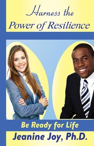 Harness the Power of Resilience
